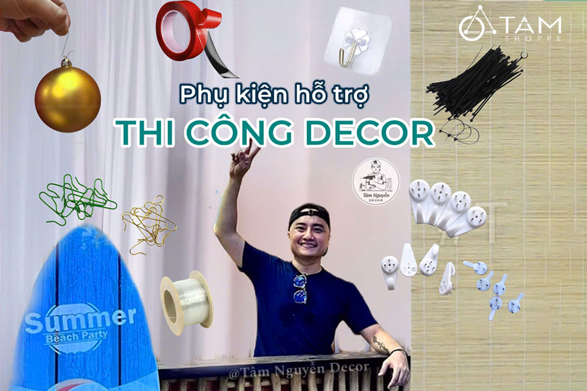 TOP NHỮNG MÓN PHỤ KIỆN HỖ TRỢ THI CÔNG DECOR NHANH GỌN NÊN MUA